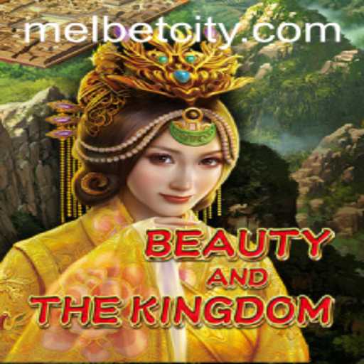 Exploring BeautyAndTheKingdom: A Captivating Journey in MelBet